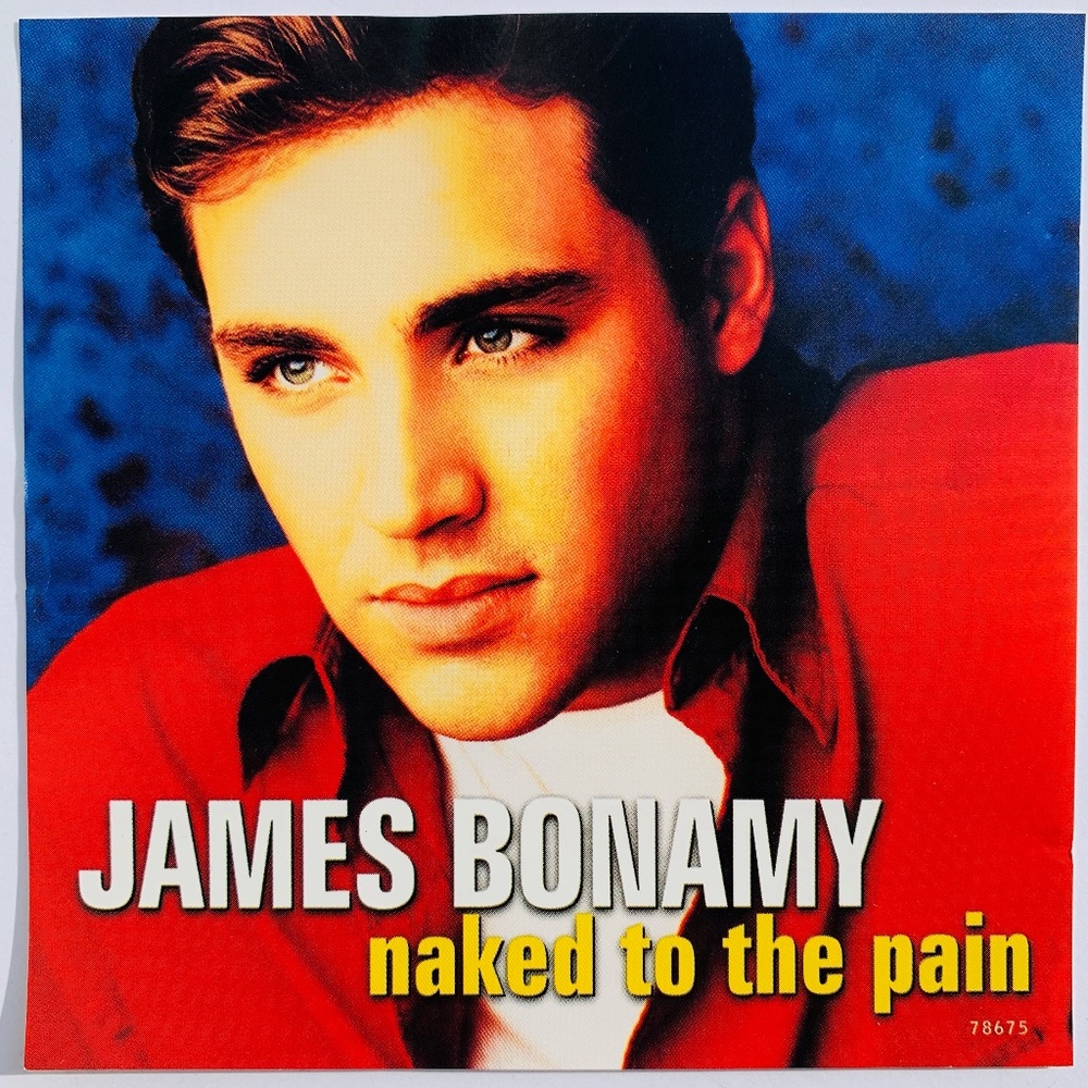 Naked to The Pain / I Don't Think I Will  by James Bonamy CD Single 098707867521